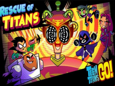 Teen Titans Go : Rescue of Titans